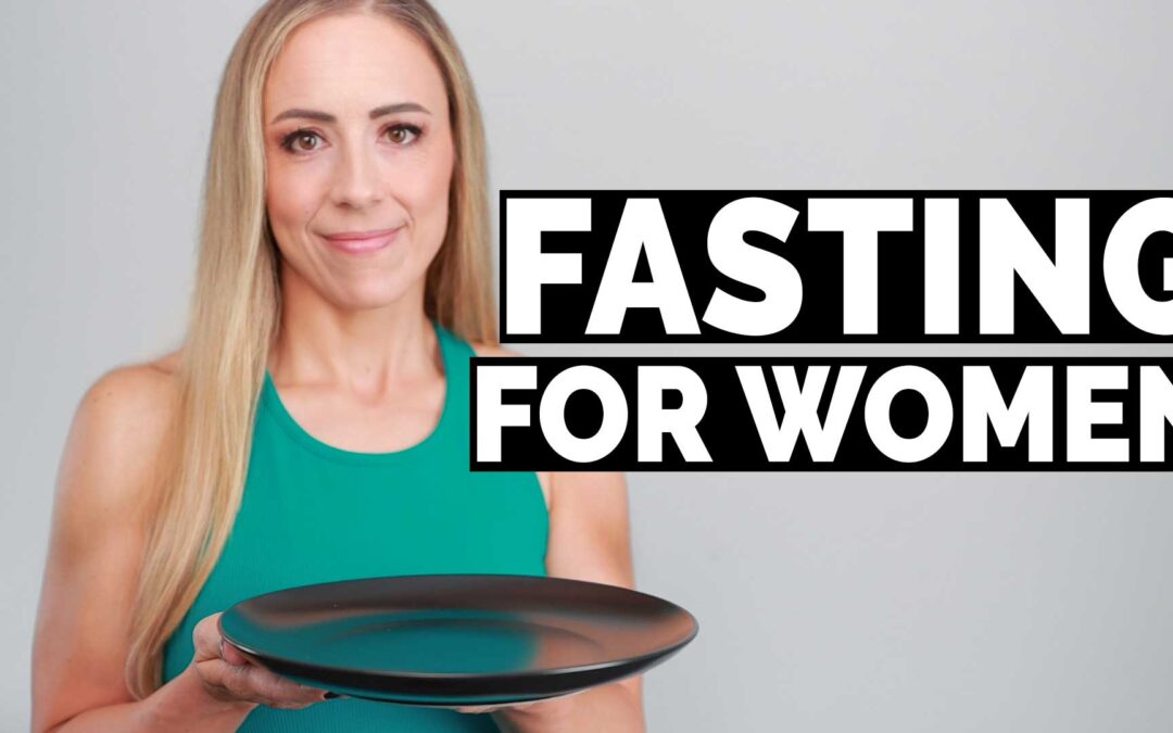 Fasting For Women – A Gentler Approach To Fasting & Weight Loss