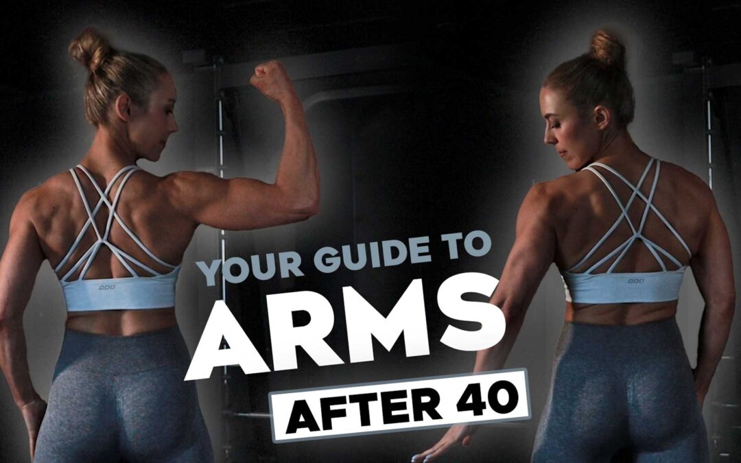 The Ultimate Guide To Sculpting Arms After 40